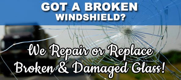 Got A Broken Windshield?